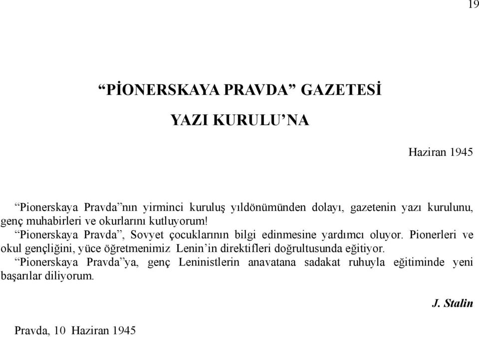 Pionerskaya Pravda, Sovyet çocuklarının bilgi edinmesine yardımcı oluyor.