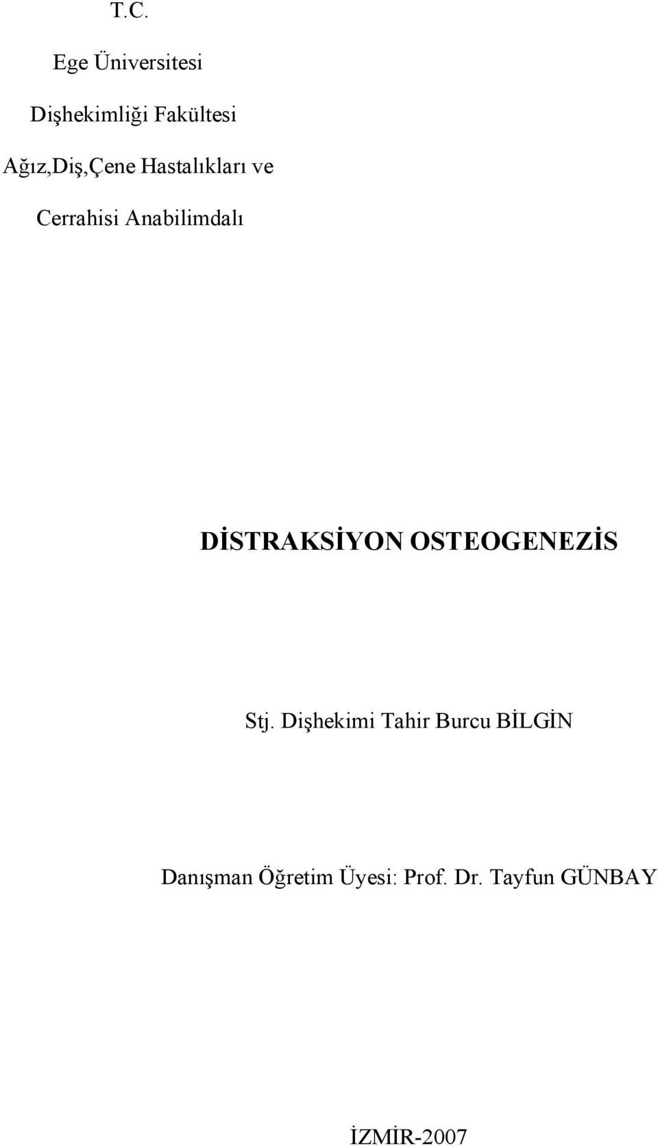 DİSTRAKSİYON OSTEOGENEZİS Stj.