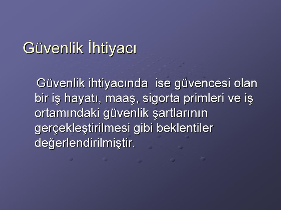 primleri ve iş ortamındaki güvenlik şartlarının