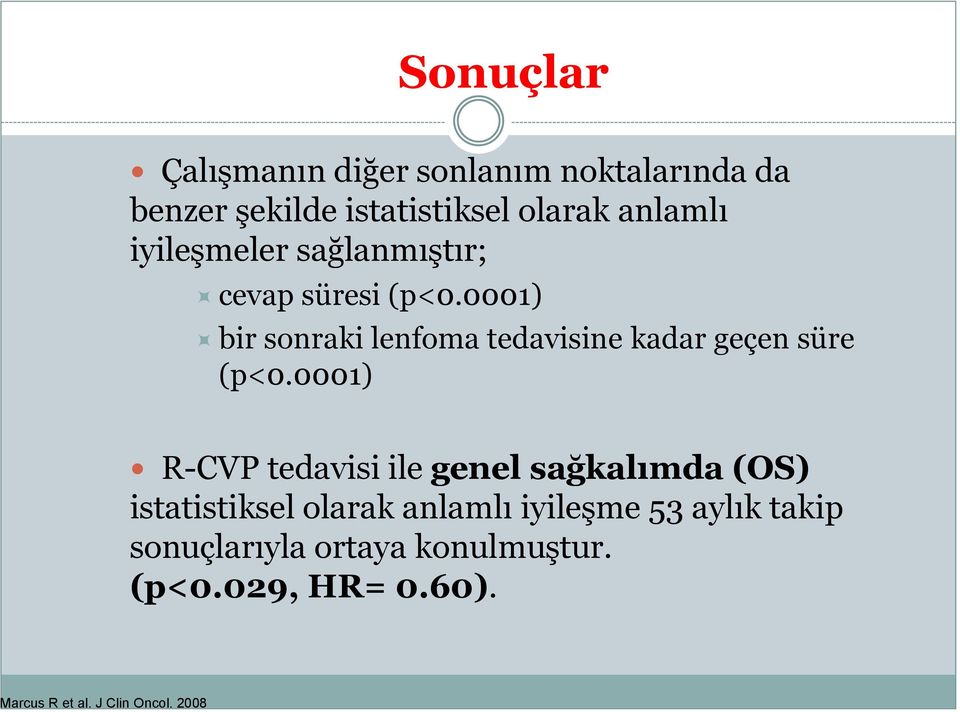 0001) bir sonraki lenfoma tedavisine kadar geçen süre (p<0.