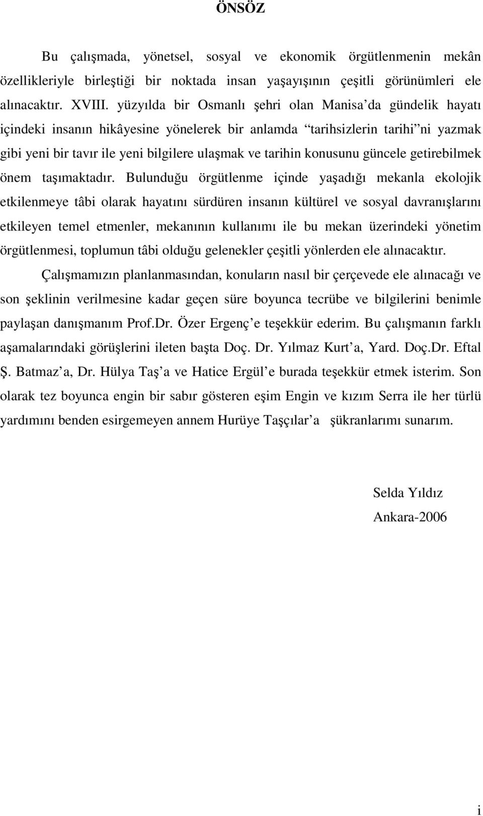 konusunu güncele getirebilmek önem taşımaktadır.