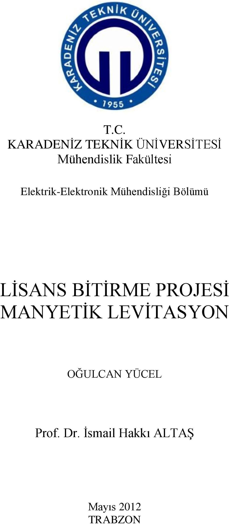 LĠSANS BĠTĠRME PROJESĠ MANYETĠK LEVĠTASYON OĞULCAN