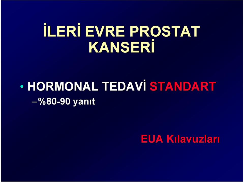 TEDAVİ STANDART %80-90