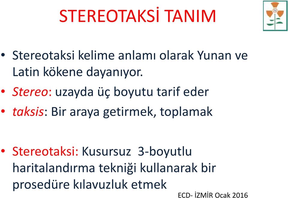 Stereo: uzayda üç boyutu tarif eder taksis: Bir araya getirmek,