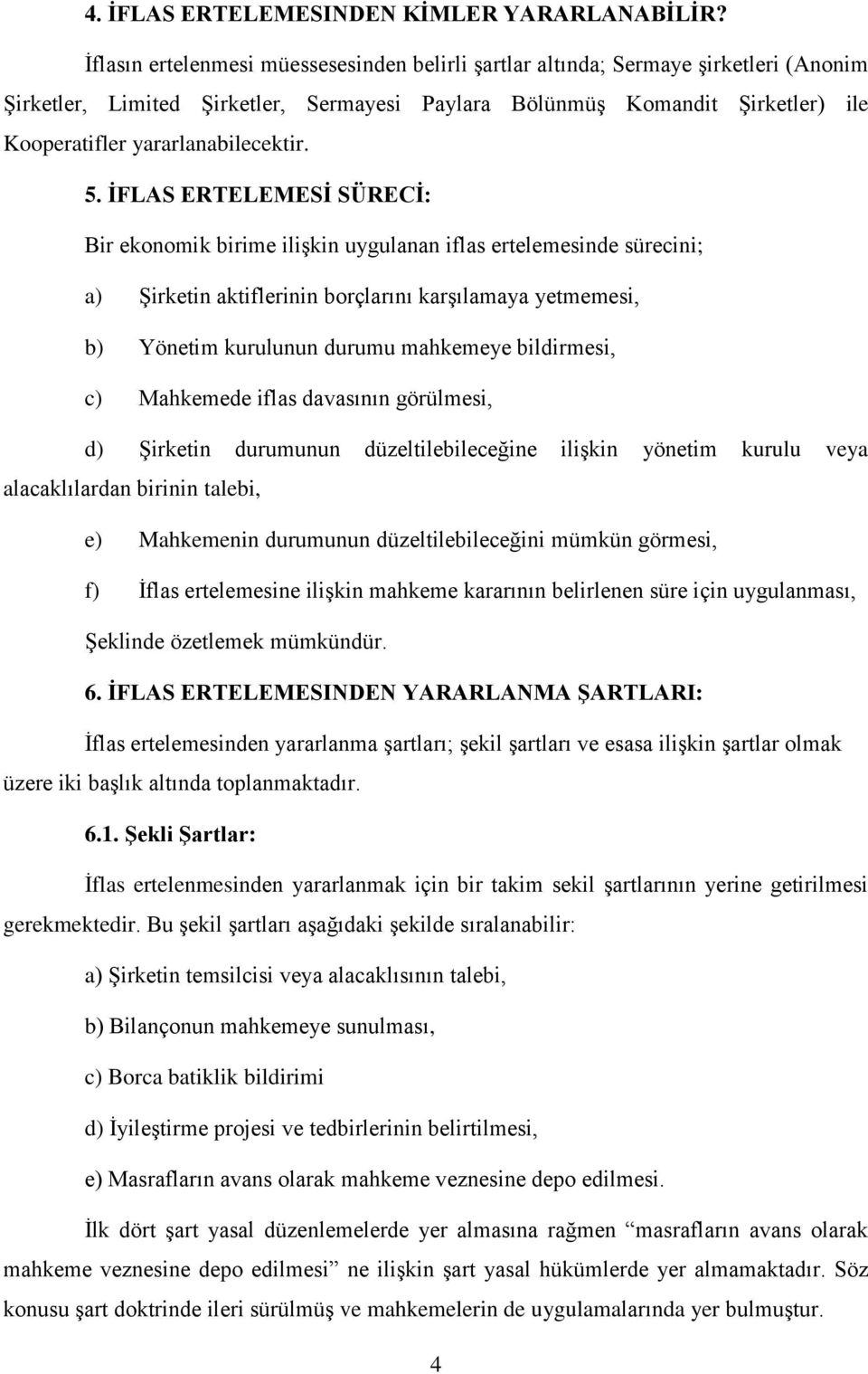 yararlanabilecektir. 5.