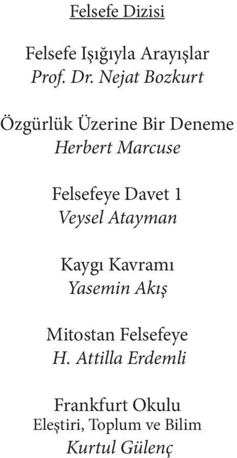 Felsefeye Davet 1 Veysel Atayman Kaygı Kavramı Yasemin Akış