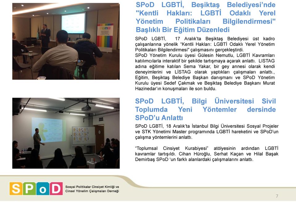 SPoD Yönetim Kurulu üyesi Gülesin Nemutlu, LGBTİ Kavramları katılımcılarla interaktif bir şekilde tartışmaya açarak anlattı.