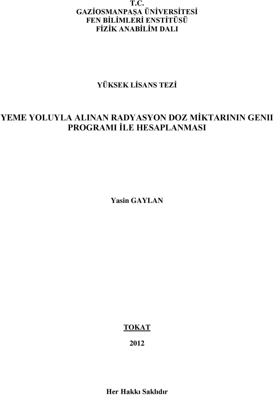 YOLUYLA ALINAN RADYASYON DOZ MİKTARININ GENII