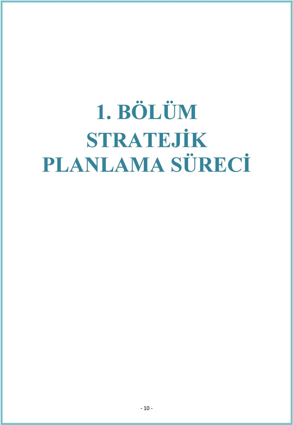 PLANLAMA SÜRECİ 