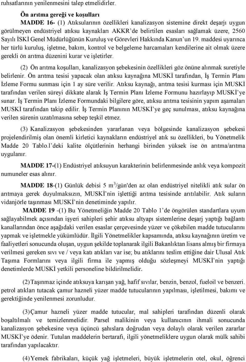 2560 Sayılı İSKİ Genel Müdürlüğünün Kuruluş ve Görevleri Hakkında Kanun un 19.