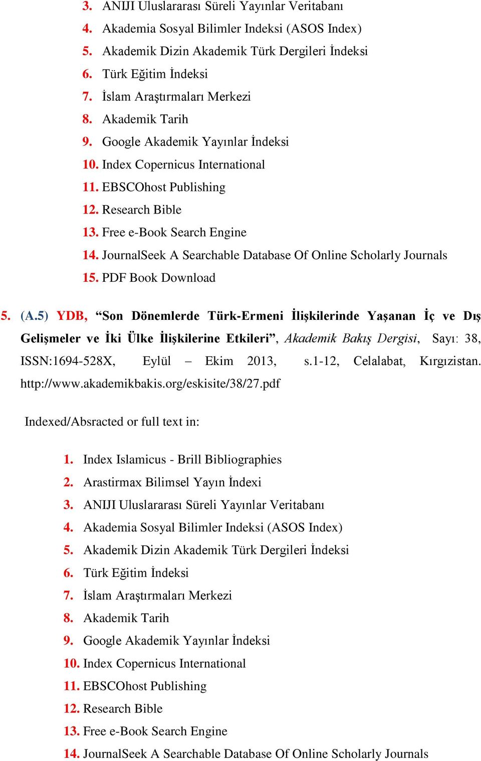 JournalSeek A Searchable Database Of Online Scholarly Journals 15. PDF Book Download 5. (A.