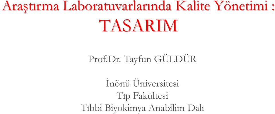 Tayfun GÜLDÜR İnönü Üniversitesi