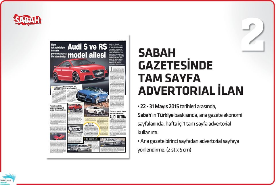 ekonomi sayfalarında, hafta içi 1 tam sayfa advertorial kullanımı.