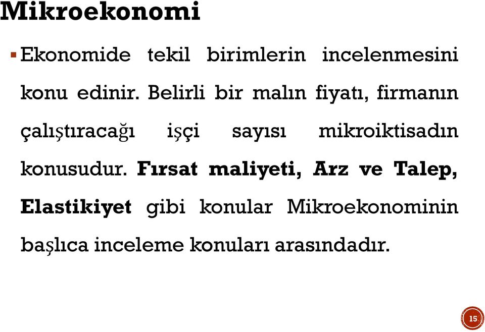 mikroiktisadın konusudur.