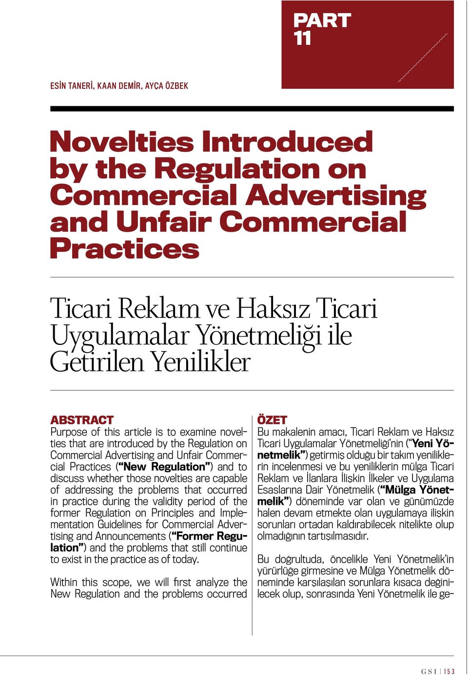 discuss whether those novelties are capable of addressing the problems that occurred in practice during the validity period of the former Regulation on Principles and Implementation Guidelines for