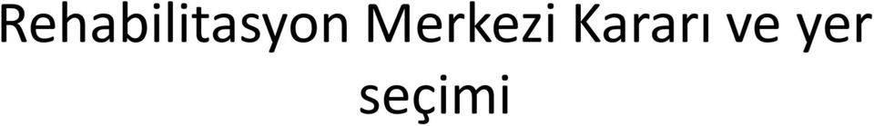 çalışmaları sonuçlanmış ve böyle bir merkezin kurulması için 2008 yılında protokol hazırlanmış