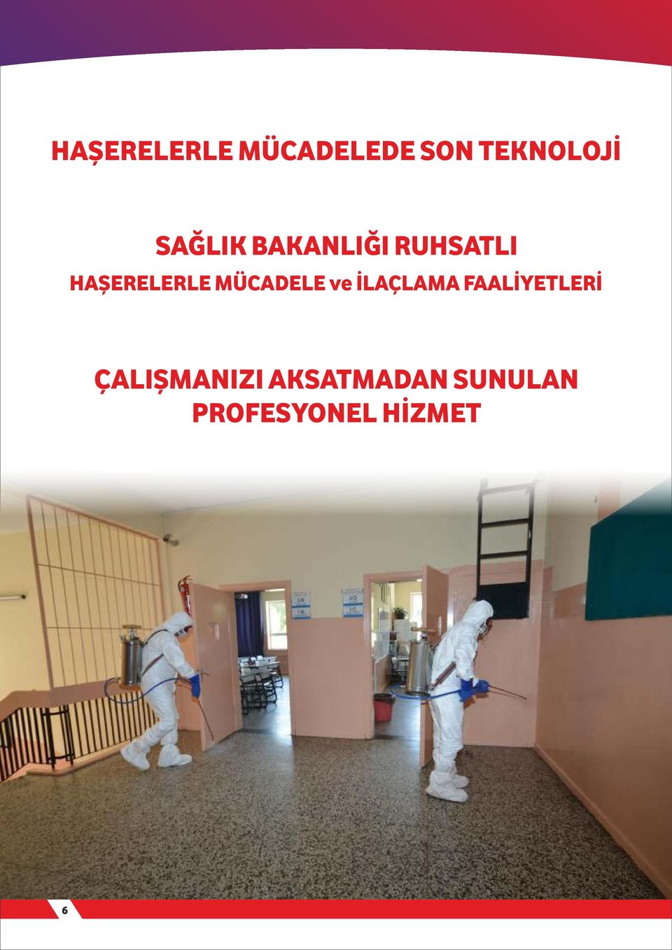 MÜCADELE ve İLAÇLAMA FAALİYETLERİ