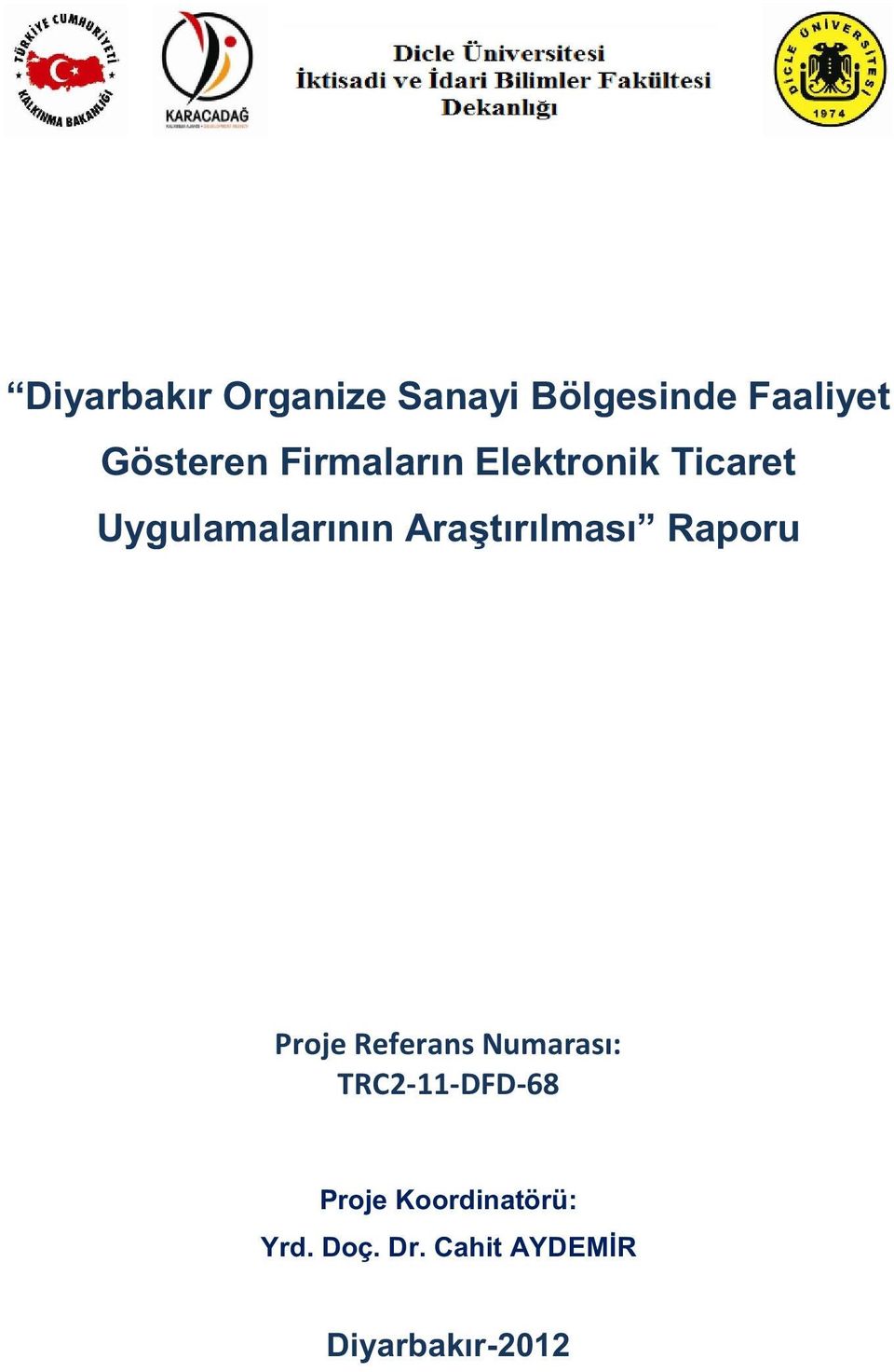 Araştırılması Raporu Proje Referans Numarası: