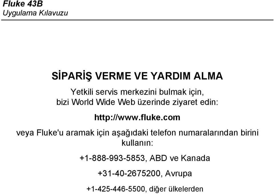 com veya Fluke'u aramak için aşağıdaki telefon numaralarından birini