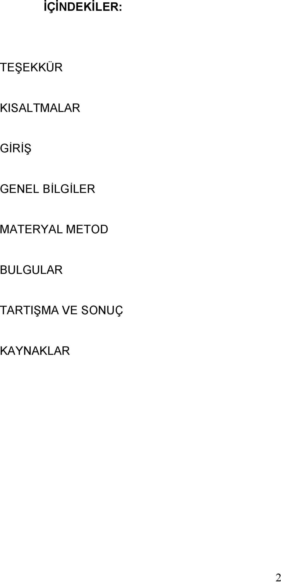 BİLGİLER MATERYAL METOD