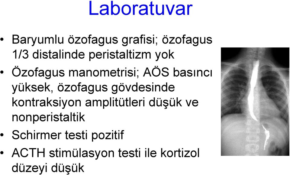 özofagus gövdesinde kontraksiyon amplitütleri düşük ve