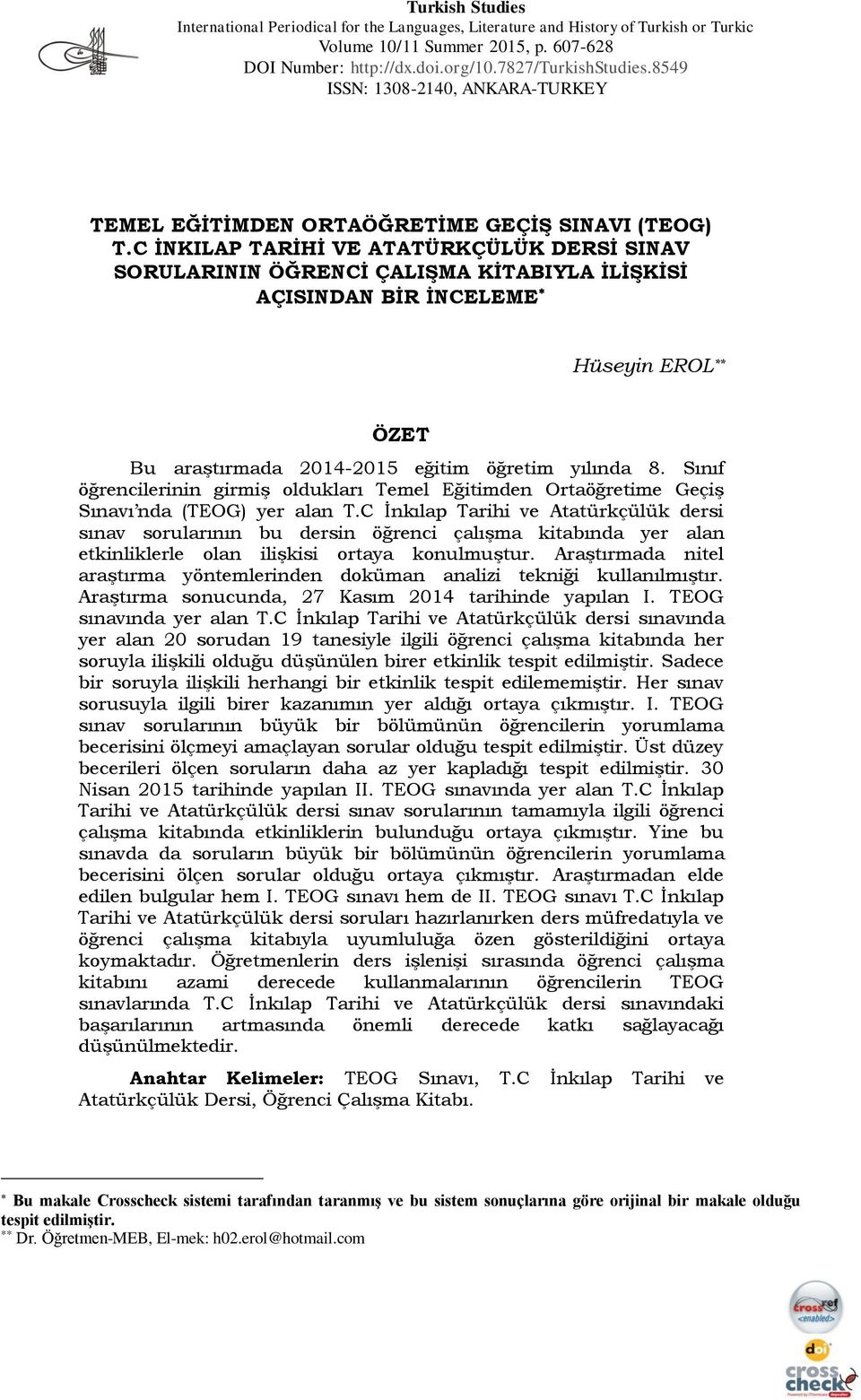 Sınıf öğrencilerinin girmiş oldukları Temel Eğitimden Ortaöğretime Geçiş Sınavı nda (TEOG) yer alan T.