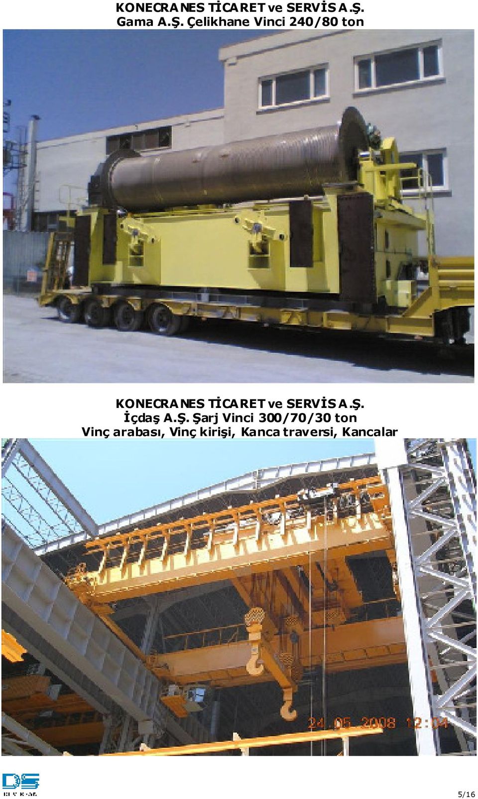 Çelikhane Vinci 240/80 ton  İçdaş A.Ş.