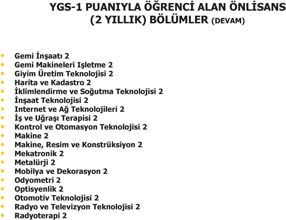 Teknolojileri 2 İş ve Uğraşı Terapisi 2 Kontrol ve Otomasyon Teknolojisi 2 Makine 2 Makine, Resim ve Konstrüksiyon 2