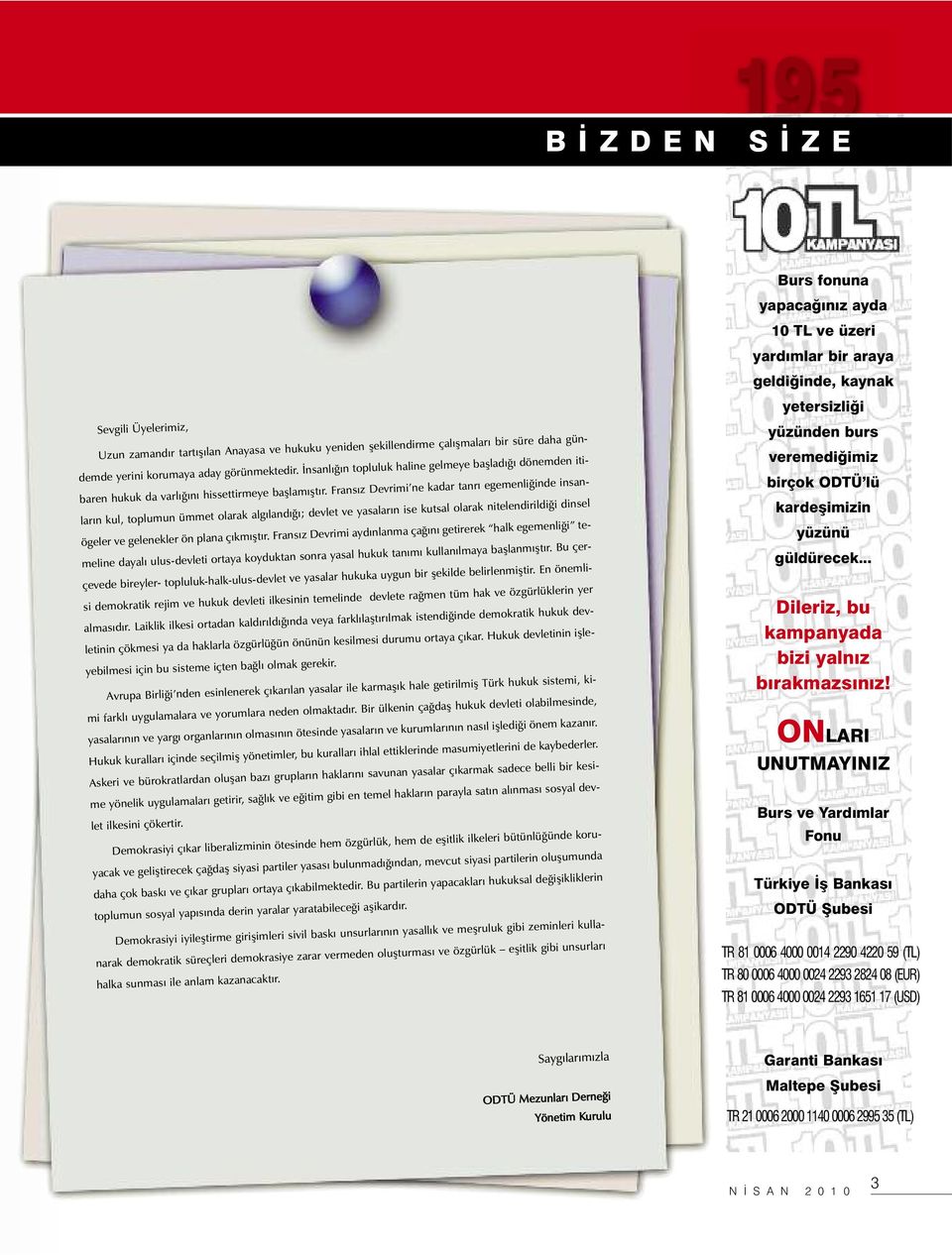 Fransız Devrimi ne kadar tanrı egemenliğinde insanların kul, toplumun ümmet olarak algılandığı; devlet ve yasaların ise kutsal olarak nitelendirildiği dinsel ögeler ve gelenekler ön plana çıkmıştır.