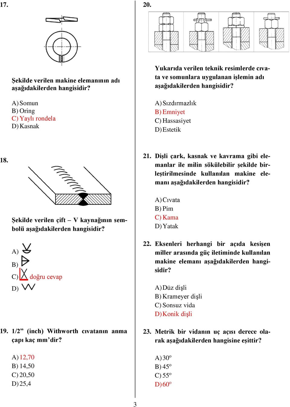 Hassasiyet D) Estetik 18. 21.