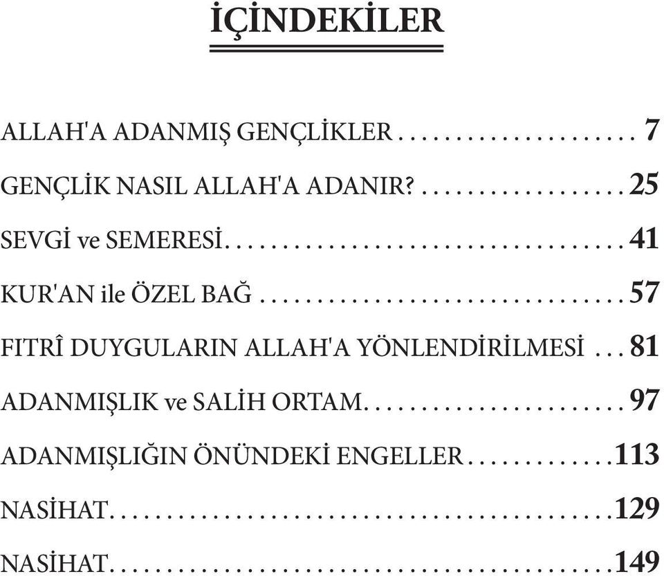 25 SEVGİ ve SEMERESİ 41 KUR'AN ile ÖZEL BAĞ 57 FITRÎ