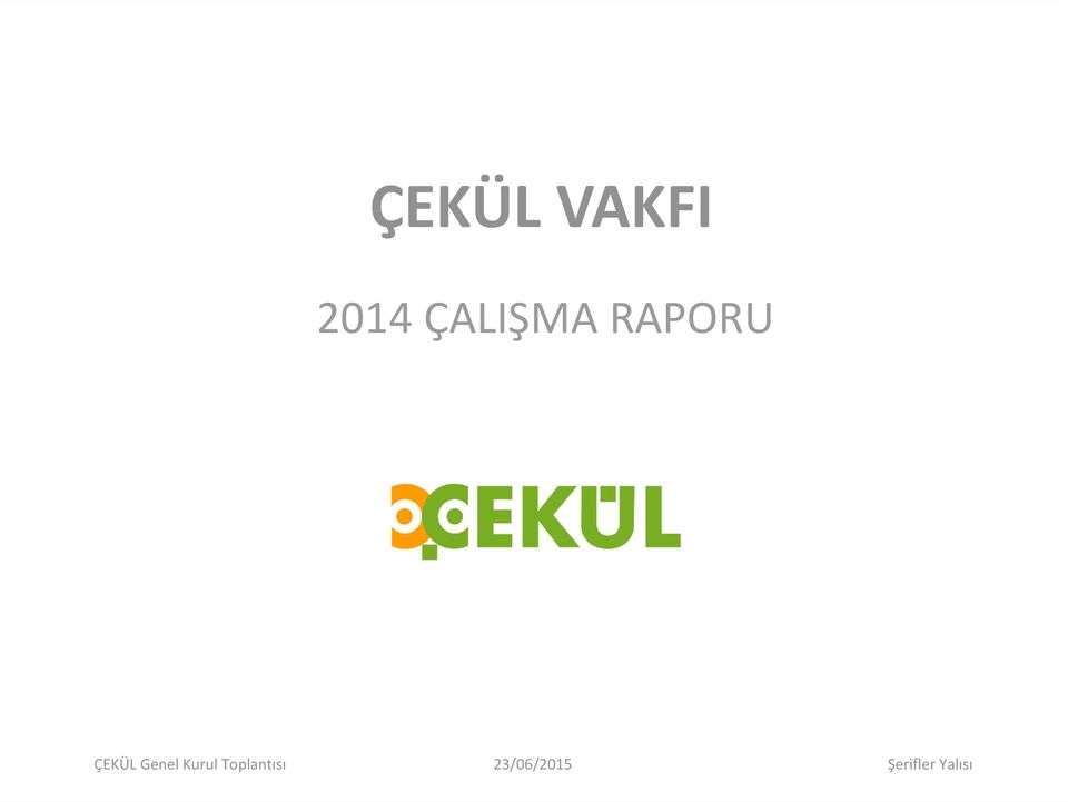 2015 ÇEKÜL Genel Kurul