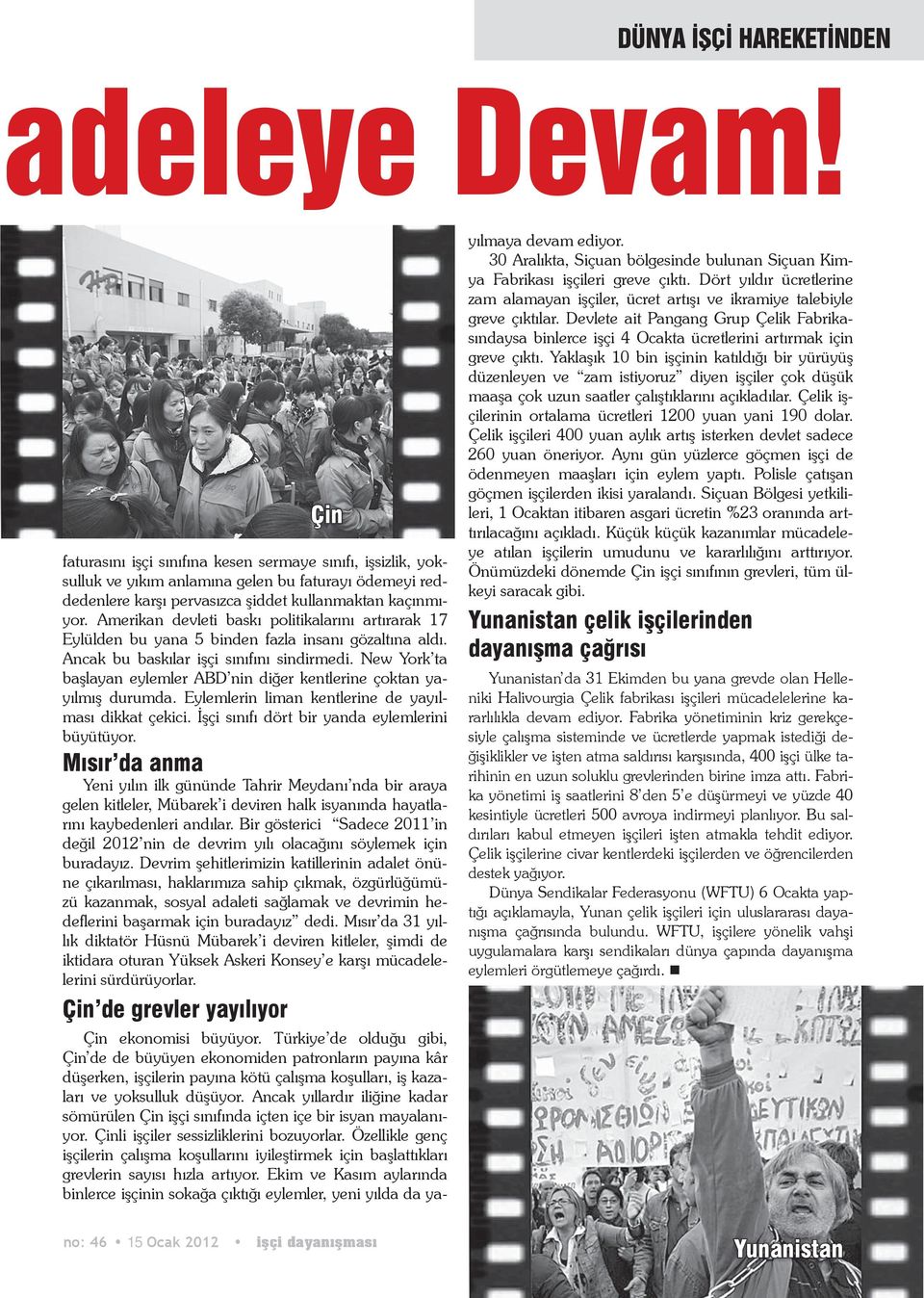 Amerikan devleti baskı politikalarını artırarak 17 Eylülden bu yana 5 binden fazla insanı gözaltına aldı. Ancak bu baskılar işçi sınıfını sindirmedi.