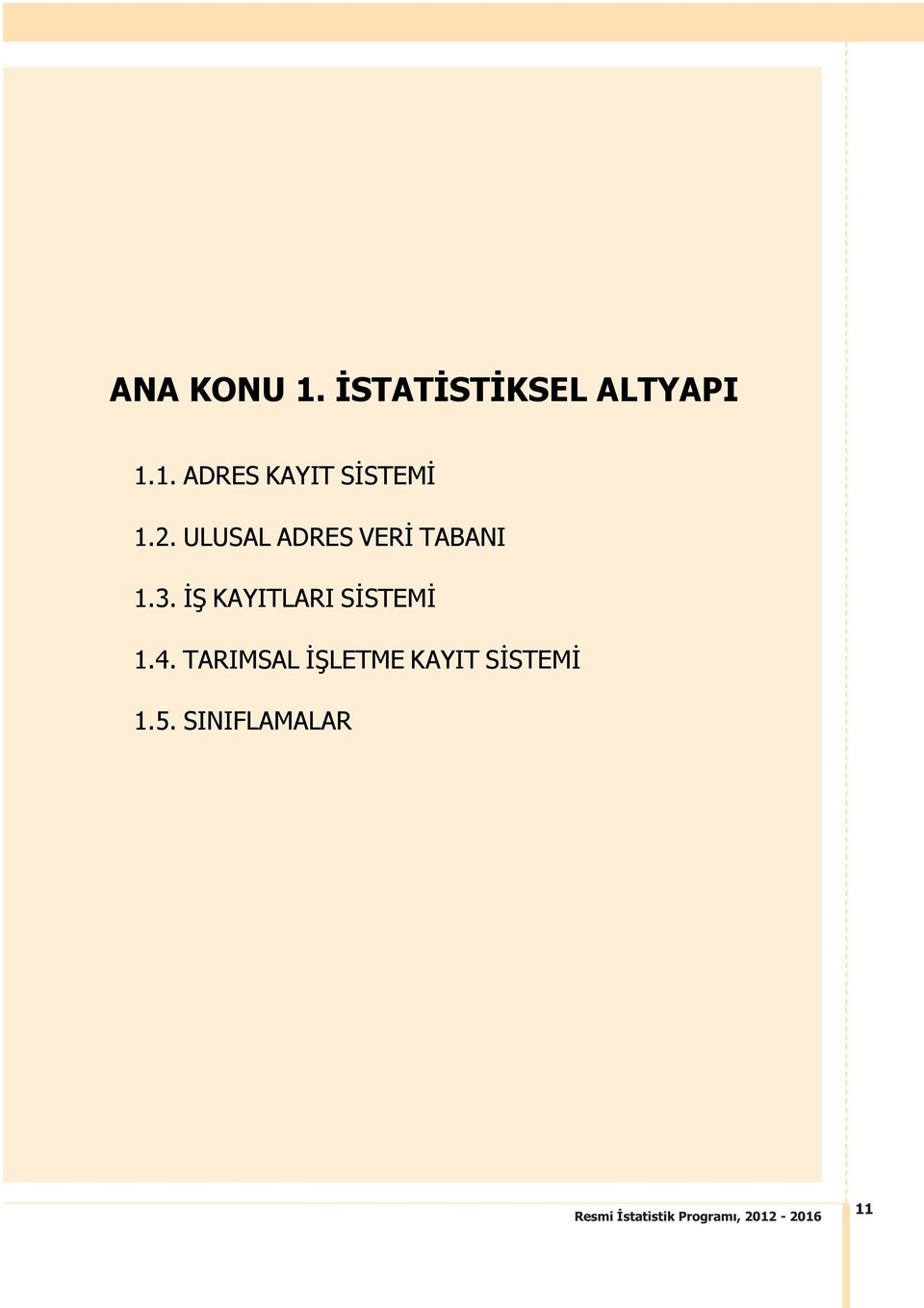 2. ULUSAL ADRES VER TABANI 1.3.