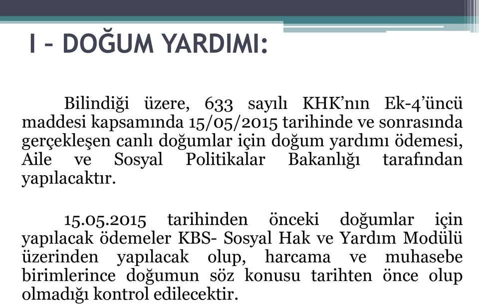 yapılacaktır. 15.05.