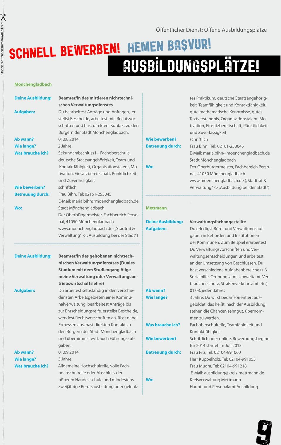 Beamter/in des mittleren nichttechnischen Verwaltungsdienstes Du bearbeitest Anträge und Anfragen, erstellst Bescheide, arbeitest mit Rechtsvorschriften und hast direkten Kontakt zu den Bürgern der