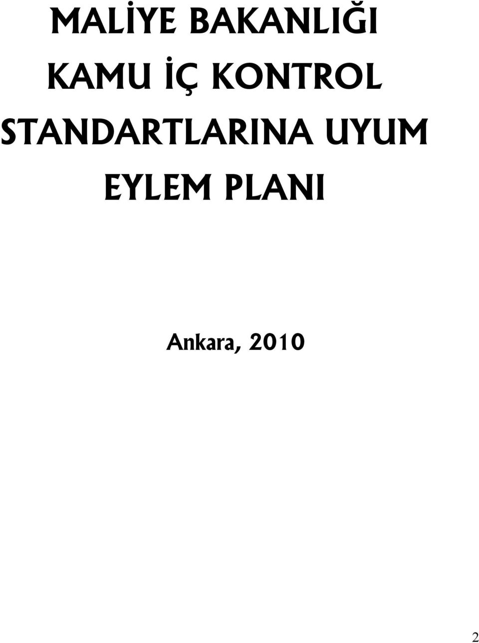 STANDARTLARINA UYUM