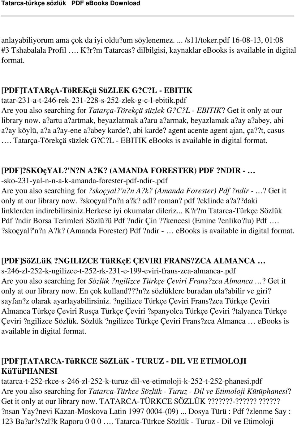 a?artu a?artmak, beyazlatmak a?aru a?armak, beyazlamak a?ay a?abey, abi a?ay köylü, a?a a?ay-ene a?abey karde?, abi karde? agent acente agent ajan, ça??t, casus. Tatarça-Törekçä süzlek G?C?