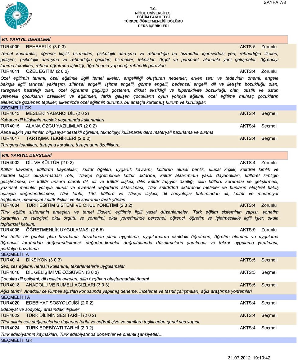 psikolojik danışma ve rehberliğin çeşitleri, hizmetler, teknikler, örgüt ve personel, alandaki yeni gelişmeler, öğrenciyi tanıma teknikleri, rehber öğretmen işbirliği, öğretmenin yapacağı rehberlik