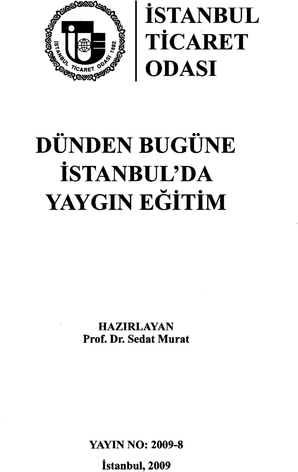 EĞİTİM HAZIRLAYAN Prof. Dr.