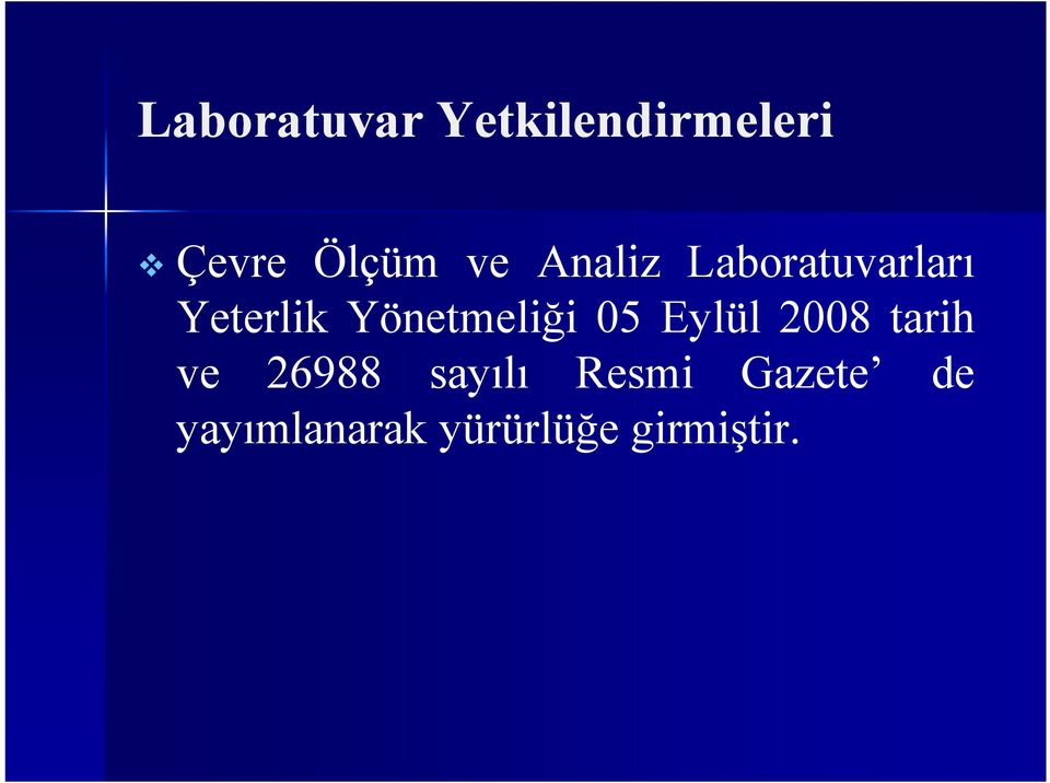 Yönetmeliği 05 Eylül 2008 tarih ve 26988