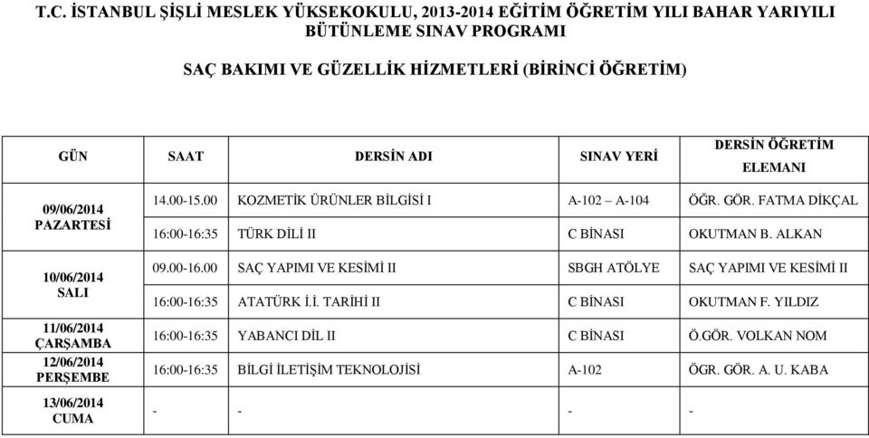 35 TÜRK DİLİ II C BİNASI OKUTMAN B. ALKAN 09.00-16.