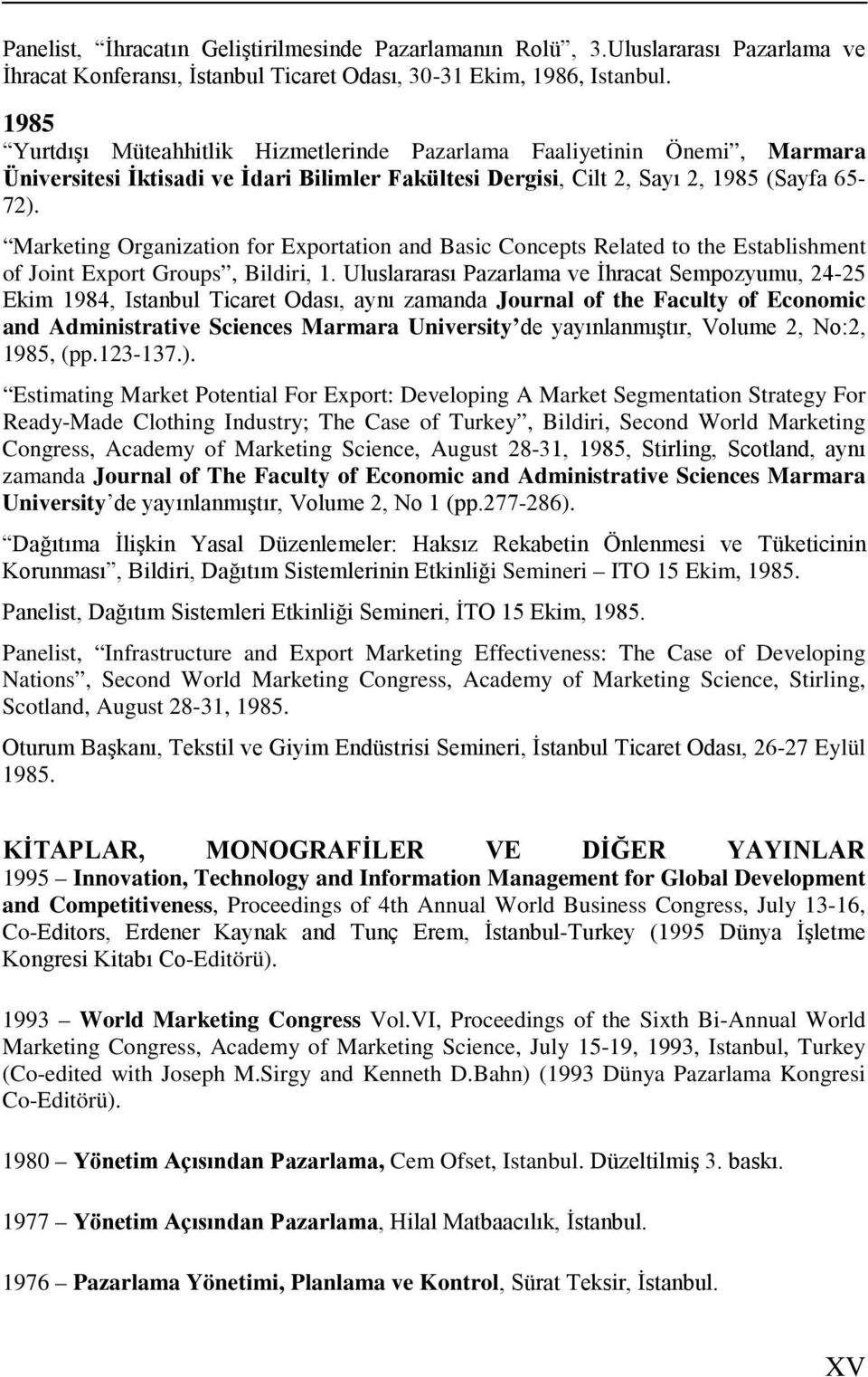 Marketing Organization for Exportation and Basic Concepts Related to the Establishment of Joint Export Groups, Bildiri, 1.