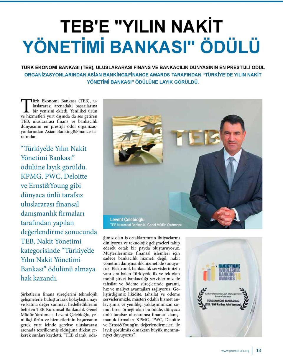 Nakit Yönetimi Bankası ödülüne layık görüldü.