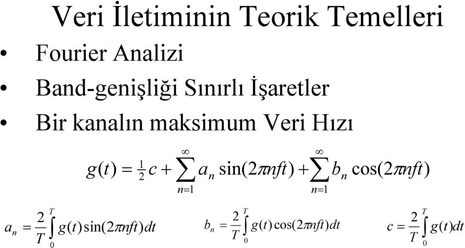 Hızı 1 2 c a ) n sin(2 nft) bn cos(2 nft n 1 n 1 g ( t ) nft