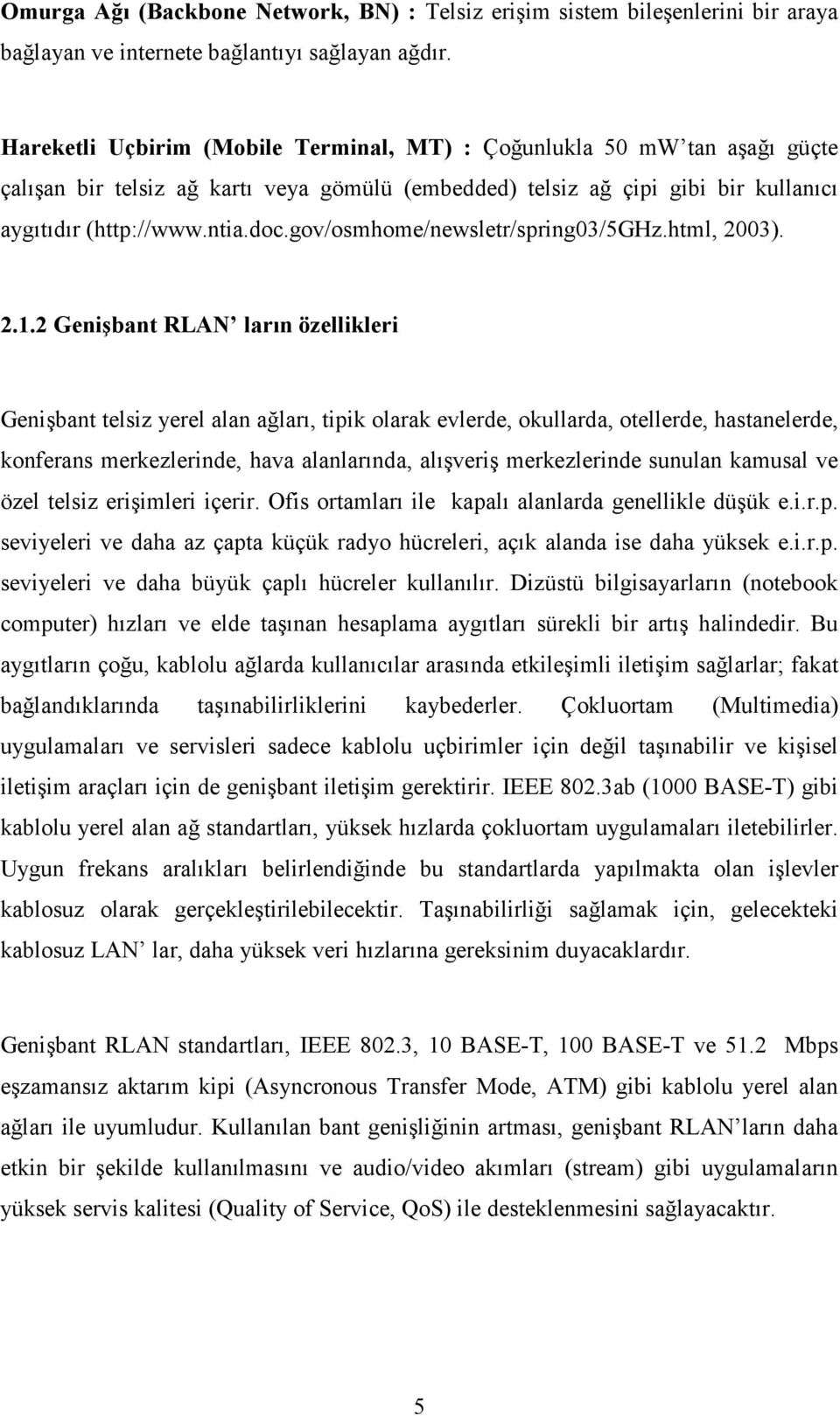 gov/osmhome/newsletr/spring03/5ghz.html, 2003). 2.1.