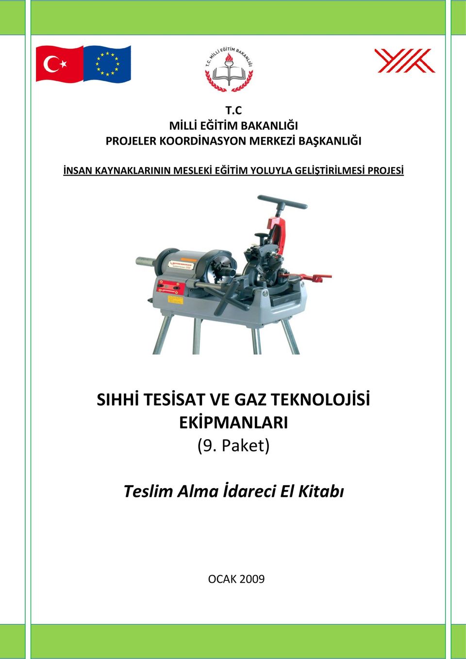 GELİŞTİRİLMESİ PROJESİ SIHHİ TESİSAT VE GAZ TEKNOLOJİSİ