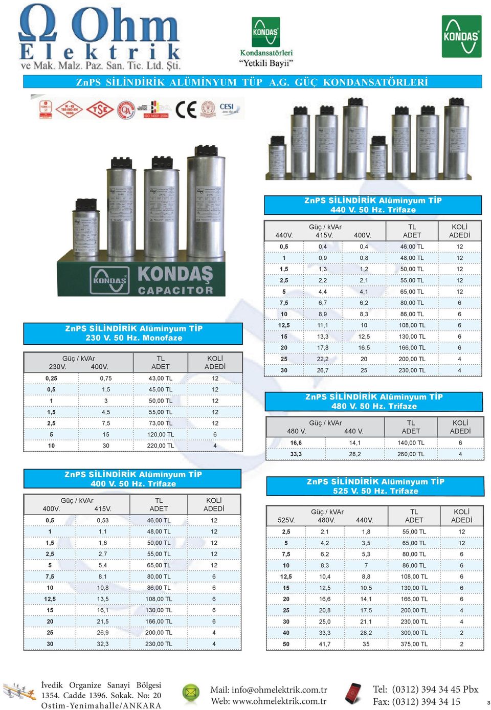 50 Hz. Trifaze Güç / kvar 480 V. 440 V.