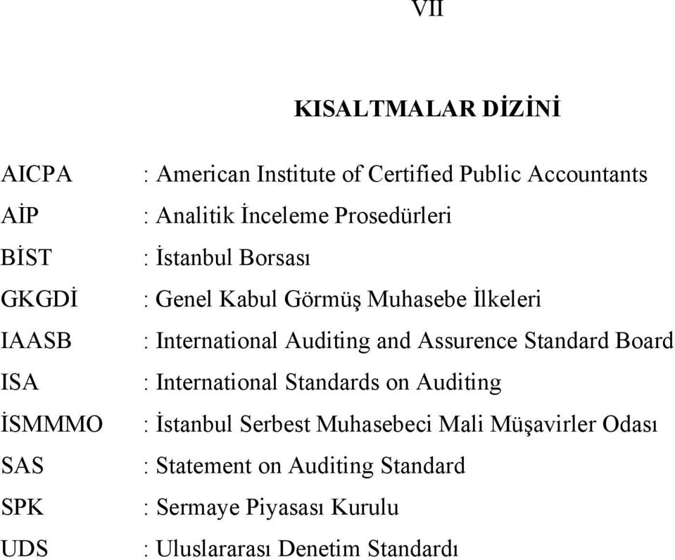 International Auditing and Assurence Standard Board : International Standards on Auditing : İstanbul Serbest