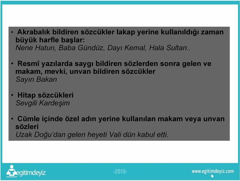 . Resmî yazılarda saygı bildiren sözlerden sonra gelen ve makam, mevki, unvan bildiren sözcükler